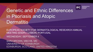 Genetic and Ethnic Differences in Psoriasis and Atopic Dermatitis  Sara Brown MBChB MD  UK [upl. by Austine]