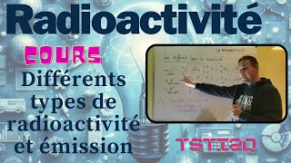 TSTI2D Radioactivité  Cours14  Différents types  émission gamma  conservation charge nucléon [upl. by Anolla704]