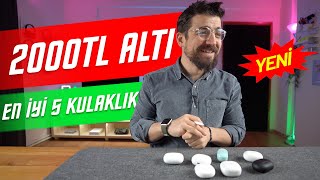 2000TL ALTI EN İYİ 5 KULAKLIK [upl. by Richmond]