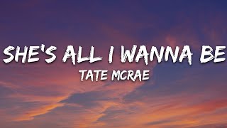 Tate McRae  shes all i wanna be Lyrics [upl. by Ailimac]