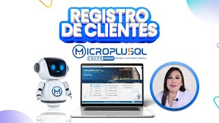 Registro de Clientes de forma FÁCIL  MicroPlus Sistema Contable [upl. by Eresed579]