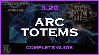 PoE 320 STARTER BUILDS ARC TOTEMS HIEROPHANT  POE THE FORBIDDEN SANCTUM  POE BUILDS [upl. by Abelard400]