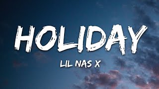 Lil Nas X  HOLIDAY Lyrics [upl. by Annuahs]