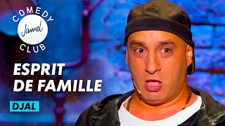 Djal  Esprit de famille  JAMEL COMEDY CLUB SAISON 5 [upl. by Atinit]