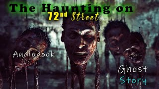 The Haunting on 72nd Street  Urban Haunted Church Ghosts Short Story [upl. by Hillman345]