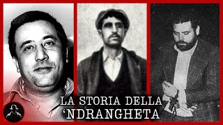 LA STORIA DELLA NDRANGHETA  DALLE ORIGINI AD OGGI [upl. by Eitsirc]