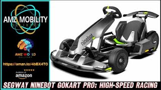 Overview Segway Ninebot Gokart Pro and Gokart Pro 2  HighSpeed Racing and Immersive Gaming Amazon [upl. by Raymonds108]