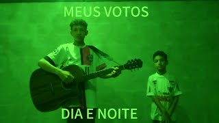 Meus votosDia e noite [upl. by Trudi]