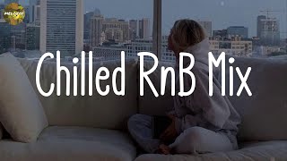 Chilled RnB Mix  Best RampB Playlist  Stay With Me [upl. by Werdnaed]