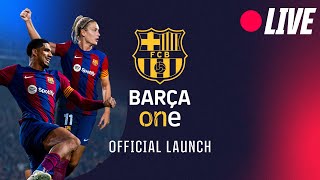 🔴 LIVE  BARÇA ONE LAUNCH EVENT OFFICIAL PRESENTATION ⚽ [upl. by Endres]