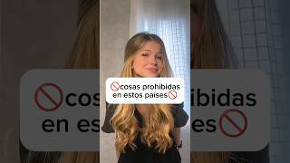 🚫cosas que están prohibidas en estos países🚫viral subscribe fipシ parati viral noflop [upl. by Isoais]