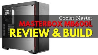 COOLER MASTER MASTERBOX MB600L with ODD  Case Review amp Build [upl. by Stutman989]