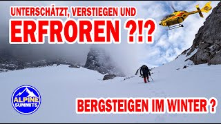 UNTERSCHÄTZT VERSTIEGEN UND ERFROREN  Bergsteigen im Winter winter bergsteigen [upl. by Epifano]