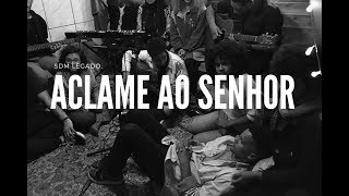 Aclame ao Senhor  SDM Série Legado [upl. by Damien630]