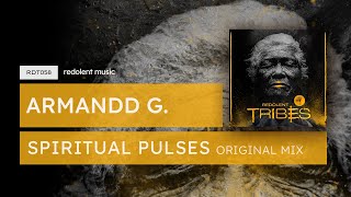 Armandd G  Spiritual Pulses Original Mix  Redolent Music [upl. by Lisandra]