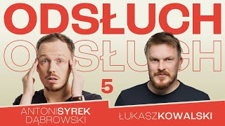 Antoni SyrekDąbrowski i Łukasz Kowalski  ODSŁUCH  odc5 [upl. by Demona181]