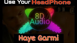 Haye Garmi Full Song  official 8D Audio  Latest Hindi Songs [upl. by Nedac]