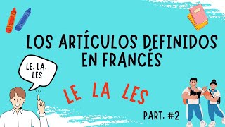 Los Artículos Definidos en FrancésIntroducción Les Articles Définis en Français [upl. by Nageem786]