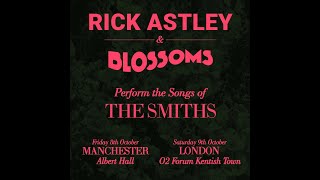 Rick Astley amp Blossoms Perform The Songs Of The Smiths [upl. by Carew710]