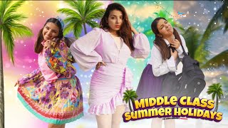 Middle class Summer Vacation JagritiKhurana [upl. by Mcmath]