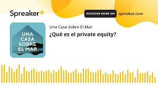 ¿Qué es el private equity Izaskun Azaldegui [upl. by Eelrebmyk]