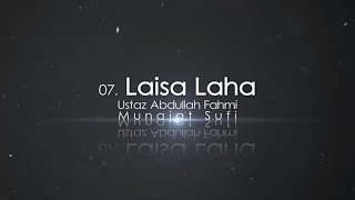 Ustaz Abdullah Fahmi  Laisa Laha Official Video [upl. by Akoek68]