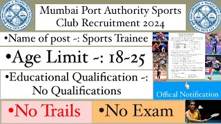 Mumbai Port Authority Sports Club Mumbai Port Trust Authority Sports Trainee Recruitment 2024 [upl. by Bayer70]