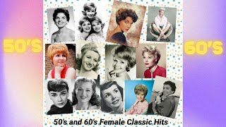 50s amp 60s Female Classic Hits [upl. by Hanway]