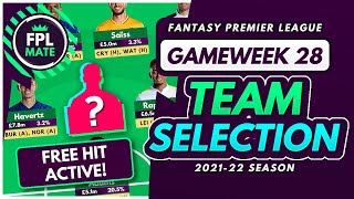 FPL GW28 TEAM SELECTION  FREE HIT ACTIVE  Scores amp Captain Fantasy Premier League 202122 [upl. by Eanore]