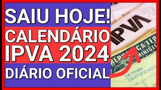 ðŸš¨SAIUUU HOJE IPVA 2024 CALENDÃRIO DESCONTO E PARCELAMENTO [upl. by Sumaes400]