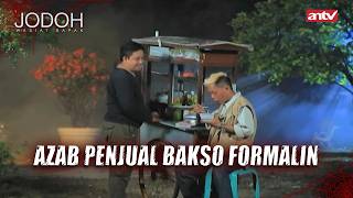 Petaka Penjual Bakso Formalin  Jodoh Wasiat Bapak Eps 39 Full [upl. by Ainehs]