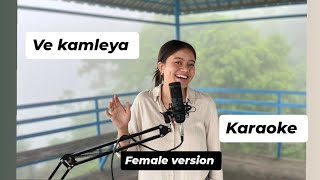 ve kamleya female karaoke  unplugged version  arijit singh female karaoke copyright free karaoke [upl. by Bechler596]