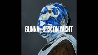 Gunna  neck on a yacht Official Instrumental [upl. by Giraud]