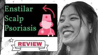 Enstilar Scalp Psoriasis  Review [upl. by Meelas433]