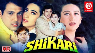 Shikari Hindi Action Full Movie  Govinda Karisma Kapoor Tabu Johnny Lever  90s Bollywood Movies [upl. by Cutler]