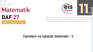 Denklem ve Eşitsizlik Sistemleri 27 Föy Konu Anlatımı 11 Sınıf Matematik EİS Daf [upl. by Yarahs]