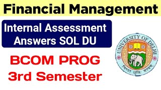 Financial Management Internal Assessment Answers Bcom Prog 3rd Semester SOL Financial Management [upl. by Eneirda]