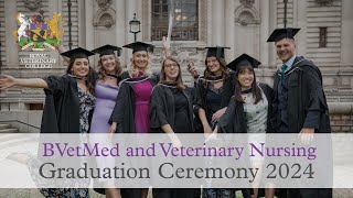 RVC BVetMed and Veterinary Nursing Graduation  Class of 2024 [upl. by Reppiks280]