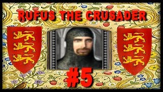 The Reign of King Rufus the Crusader  Medieval 2 England Campaign 5 [upl. by Maire]