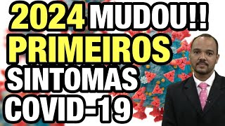 ⚠️ PRIMEIROS SINTOMAS DE COVID19 EM 2024 ENTENDA QUAIS SÃO OS PRINCIPAIS SINAIS E SINTOMAS 🆘 [upl. by Eux]