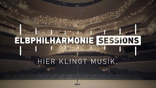 Elbphilharmonie Sessions  Hier klingt Musik [upl. by Barbee]