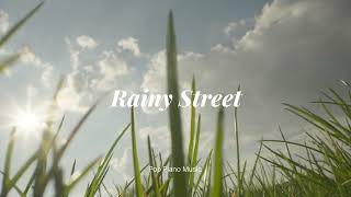 Playlist l Pop Piano Music Rainy Street [upl. by Adigun]