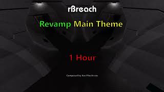 The rBreach Revamp Main Theme  Axel Nosferatu1 HOUR Perfectly Looped [upl. by Palmer]