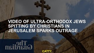 The video of ultra Orthodox Jews who spit by Christians in Jerusalem [upl. by Barbara-Anne169]