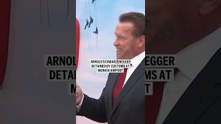 Arnold Schwarzenegger detained by customs at Munich Airport [upl. by Sutsuj]