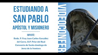 Estudiando a San Pablo Apóstol y Misionero 1º sesión [upl. by Einatsed949]