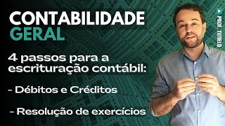 📚 4 passos para a escrituração contábil  exercícios débitos e créditos [upl. by Mellisent]