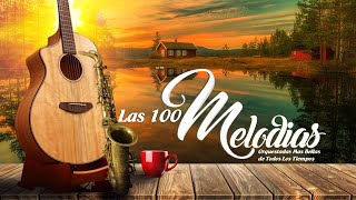 Las 100 Melodias Orquestadas Mas Bellas de Todos Los Tiempos  Grandes Éxitos Instrumentales [upl. by Lillian]