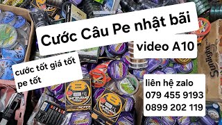 Cước Câu Nhật Bãi  Video A10  liên hệ 0794559193 zalo 0899 202 119 [upl. by Sina]