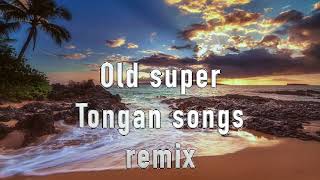 Old Super Tongan songs remix [upl. by Bennir694]